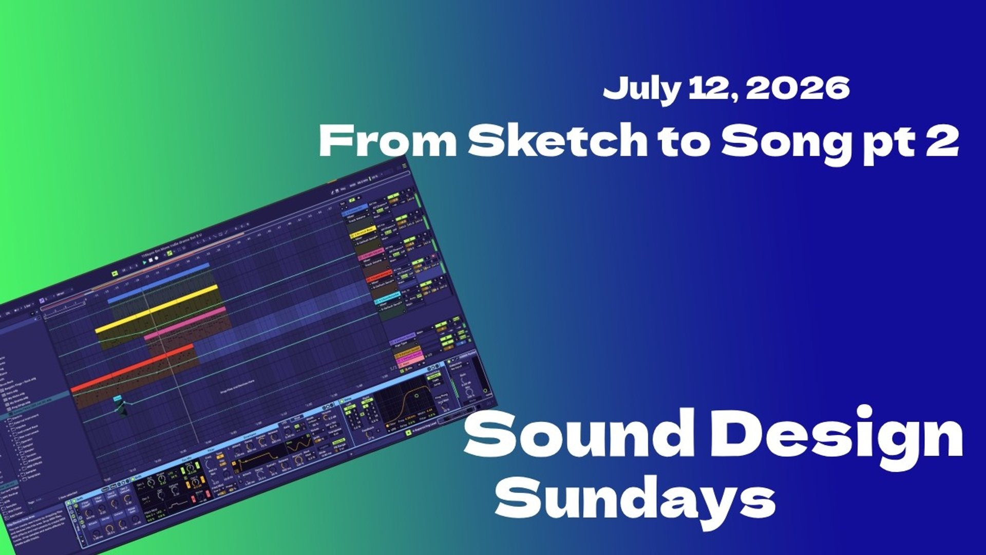 Sound Design Sundays: Sketch to Song pt 2